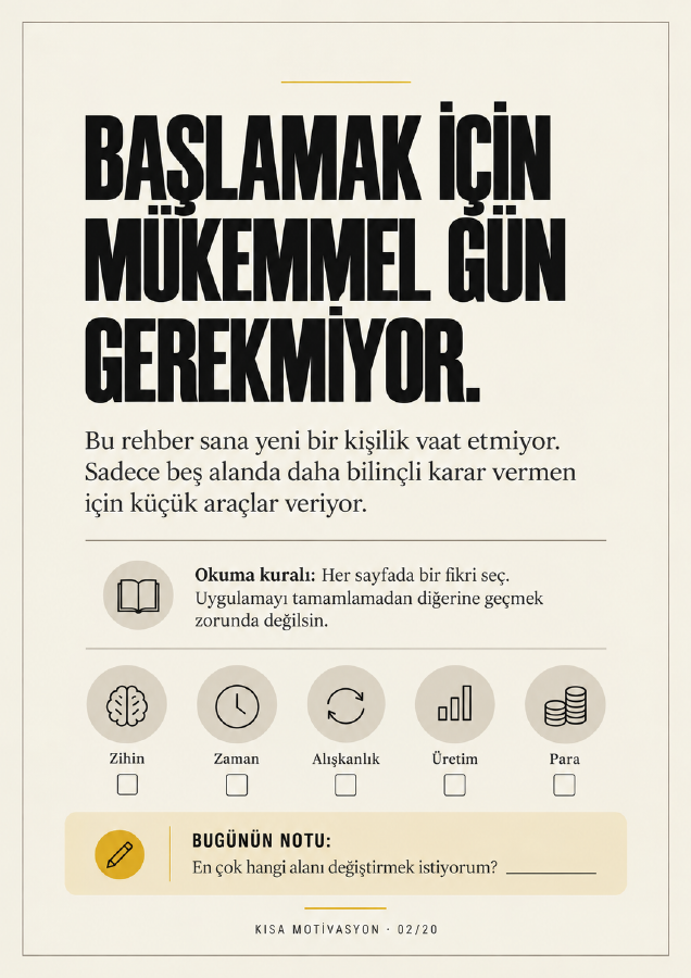 Rehberin ikinci sayfası: Başlamak için mükemmel gün gerekmiyor. Her sayfada bir fikri seç ve uygula.